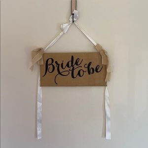 Bride to Be Sign